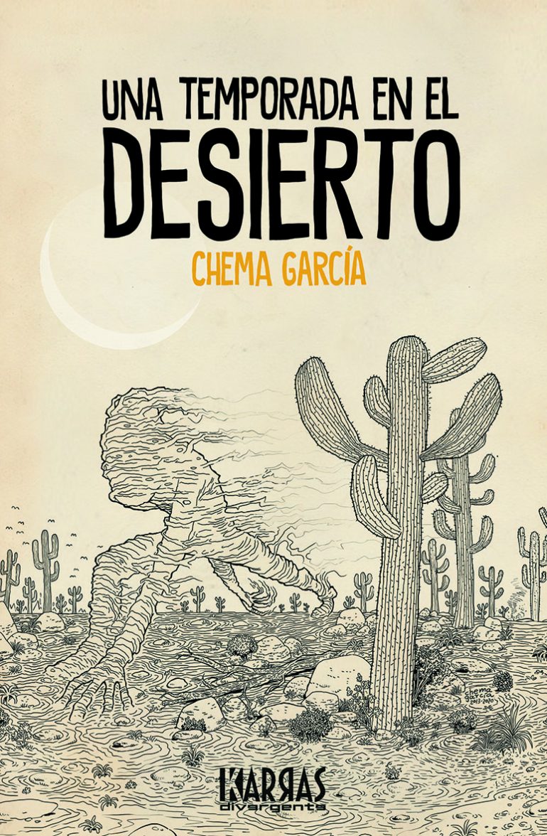 Una temporada en el desierto chema Garcia